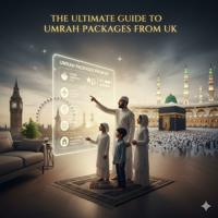  The Ultimate Guide to Umrah Packages from UK