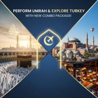 New Combo Packages to Perform Umrah and Explore Turkey